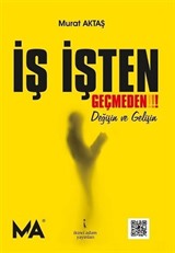 İş İşten Geçmeden Değişin ve Gelişin