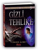 Gizli Tehlike / Tehlike Serisi 5