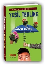 Yeşil Tehlike (Sardunyaların Gazabı) / Tehlike Serisi 1