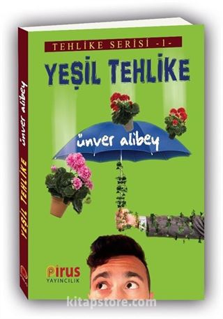 Yeşil Tehlike (Sardunyaların Gazabı) / Tehlike Serisi 1