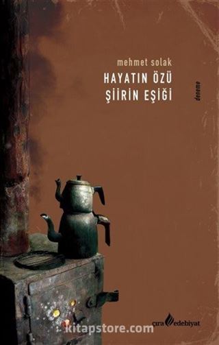 Hayatın Özü Şiirin Eşiği