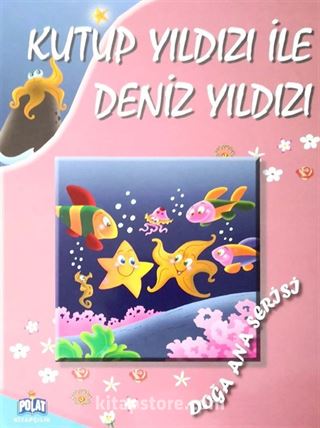 Kutup Yıldızı İle Deniz Yıldızı