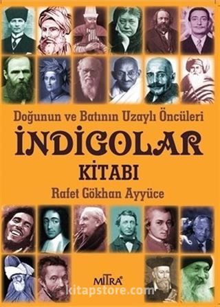 Doğunun ve Batının Uzaylı Öncüleri İndigolar Kitabı