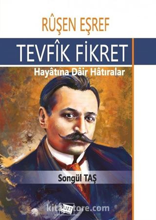 Tevfik Fikret Hayatına Dair Hatıralar