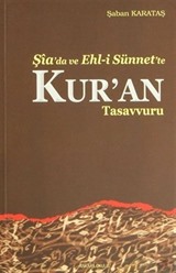 Şia'da ve Ehl-i Sünnet'te Kur'an Tasavvuru