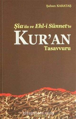 Şia'da ve Ehl-i Sünnet'te Kur'an Tasavvuru