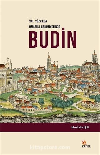 XVI. Yüzyılda Osmanlı Hakimiyetinde Budin