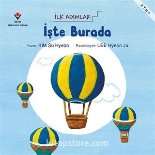 İşte Burada - İlk Adımlar