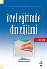 Özel Eğitimde Din Eğitimi El Kitabı