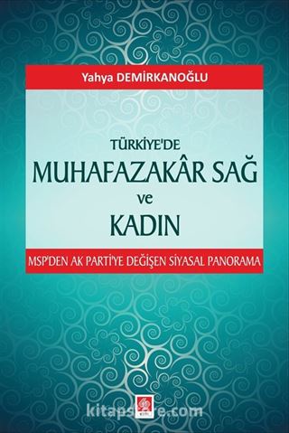 Türkiye'de Muhafazakar Sağ ve Kadın