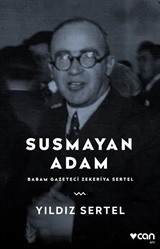 Susmayan Adam Babam Gazeteci Zekeriya Sertel