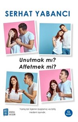 Unutmak Mı Affetmek Mi?