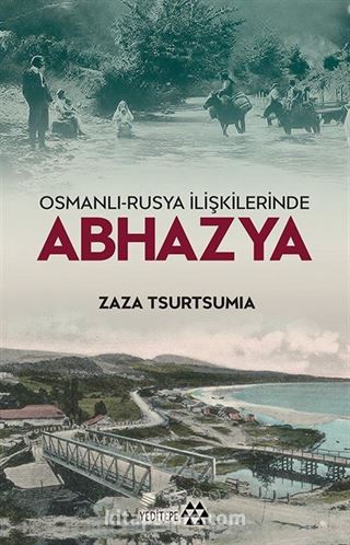 Osmanlı-Rusya İlişkilerinde Abhazya