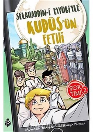 Şok Timi 2 / Selahaddin-i Eyyübi'yle Kudüs'ün Fethi