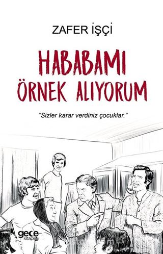 Hababamı Örnek Alıyorum