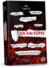 Sen Kim Köpek