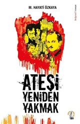 Ateşi Yeniden Yakmak