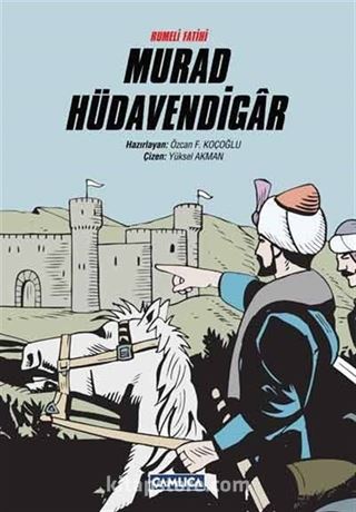 Rumeli Fatihi Murad Hüdavendigar (Çizgi Roman) (Karton Kapak)