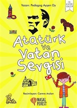 Atatürk ve Vatan Sevgisi