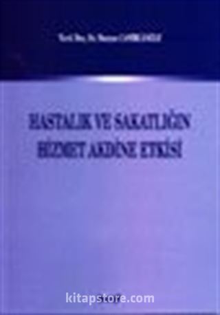 Hastalık ve Sakatlığın Hizmet Akdine Etkisi