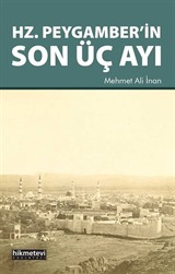 Hz. Peygamber'in Son Üç Ayı