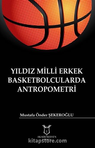 Yıldız Milli Erkek Basketbolcularda Antropometri