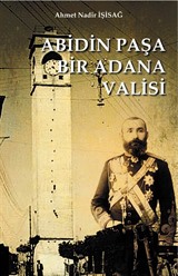 Abidinpaşa Bir Adana Valisi