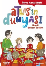 Atlasın Dünyası 4 / Haydi Sohbet Edelim