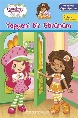 Çilek Kız Okumayı Öğreniyorum / Yepyeni Bir Görünüm