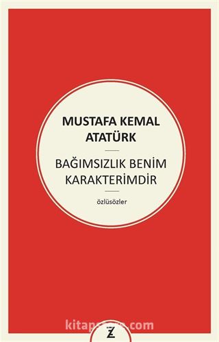 Bağımsızlık Benim Karakterimdir