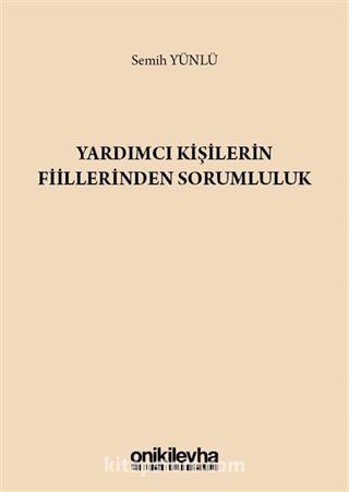 Yardımcı Kişilerin Fiillerinden Sorumluluk