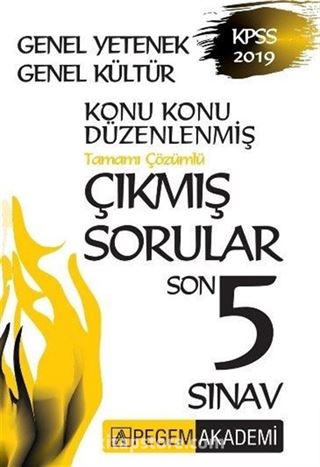 2019 KPSS Genel Yetenek Genel Kültür Konu Konu Düzenlenmiş Tamamı Çözümlü Çıkmış Sorular Son 5 Sınav