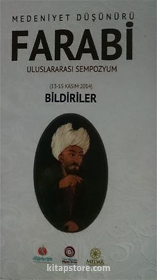 Medeniyet Düşünürü Farabi Uluslararası Sempozyum