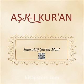 Aşk-ı Kur'an-İnteraktif Şiirsel Meal