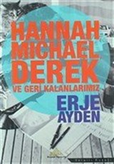 Hannah, Michael, Derek ve Geri Kalanlarımız