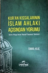 Kur'an Kıssalarının İslam Ahlakı Açısından Yorumu