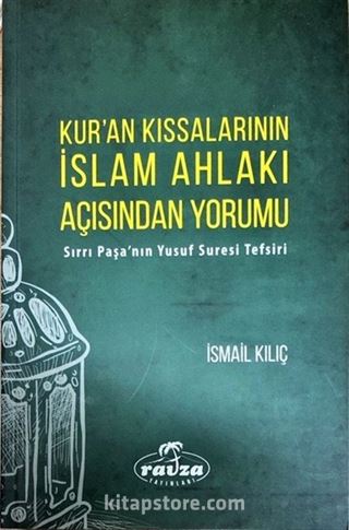 Kur'an Kıssalarının İslam Ahlakı Açısından Yorumu