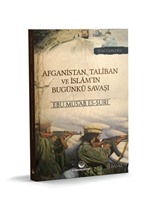 Afganistan, Taliban ve İslam'ın Bugunkü Savaşı