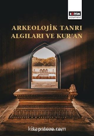 Arkeolojik Tanrı Algıları ve Kur'an