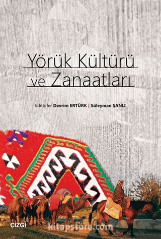 Yörük Kültürü ve Zanaatları