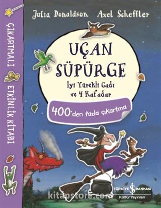 Uçan Süpürge İyi Yürekli Cadı ve 4 Kafadar Çıkartmalı Etkinlik Kitabı