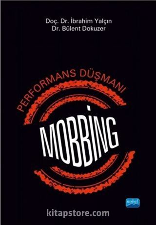 Performans Düşmanı Mobbing