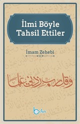 İlmi Böyle Tahsil Ettiler