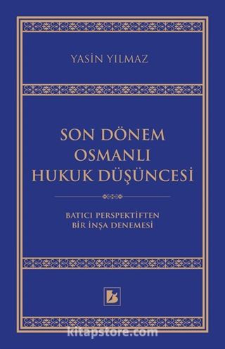 Son Dönem Osmanlı Hukuk Düşüncesi