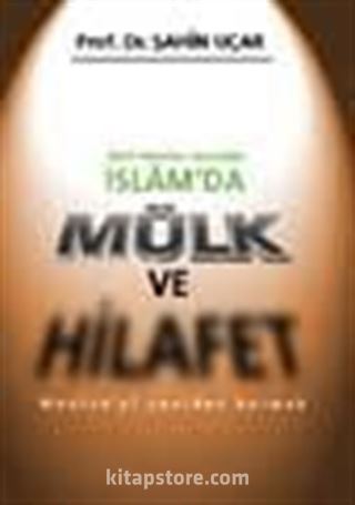 İslam'da Mülk Ve Hilafet