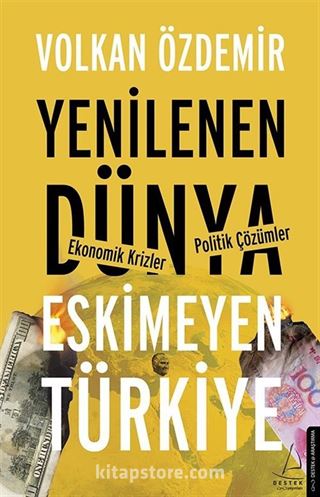 Yenilenen Dünya Eskimeyen Türkiye