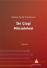 Tarihsel - Teorik Temelleriyle İki Çizgi Mücadelesi