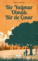 Bir Yağmur Olmalı Bir De Çınar