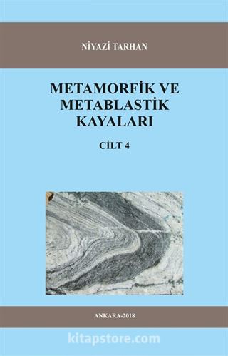 Metamorfik ve Metablastik Kayaları Cilt:4