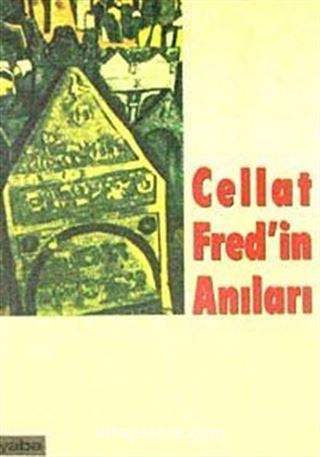 Cellat Fred'in Anıları